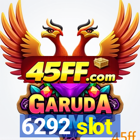 6292 slot